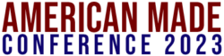 American Made Conference – Major Networking Event for U.S. Manufacturing Industry